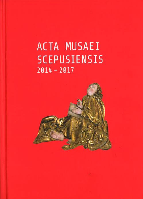 Acta Musaei Scepusiensis 2014 - 2017